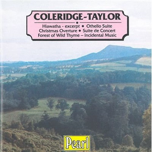 Coleridge-Taylor: Vocal and Orchestral Works