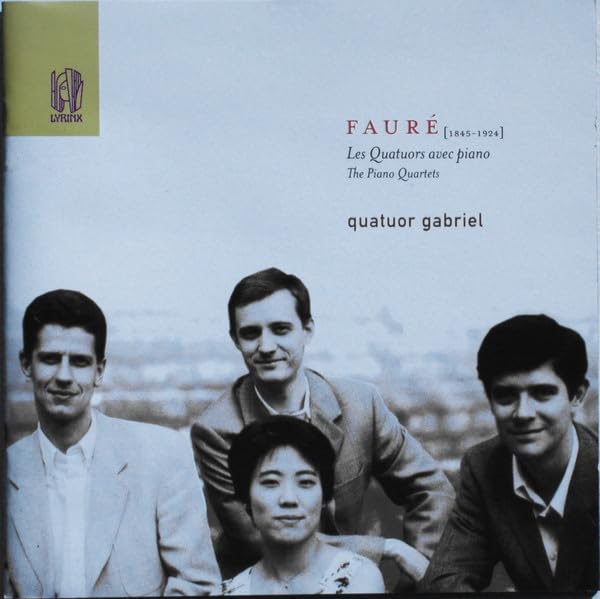 Faure: Les Quatuors Avec Piano (The Piano Quartets)