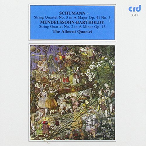 Schumann: String Quartet No. 3 / Mendelssohn: String Quartet No. 2