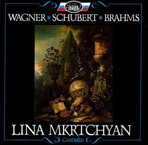 Wagner 5 Wesendonck Lieder. Schubert 5 Asstd.Songs. Brahms 4 Songs Op.121. (Lina Mkrtchyan