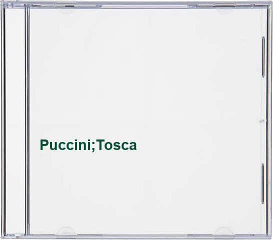 Puccini;Tosca