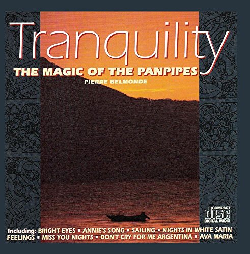 Pierre Belmonde - Tranquility: The Magic of the Panpipes