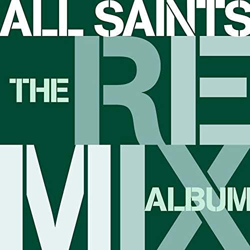 All Saints: the Remix Album