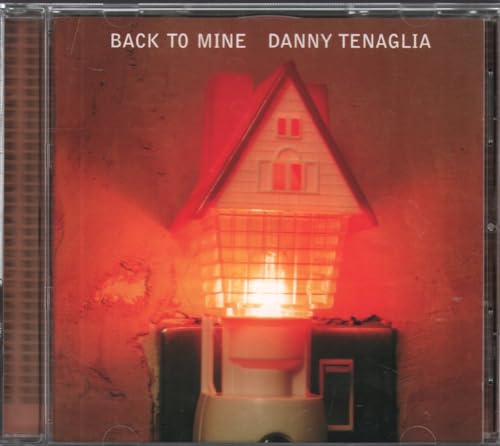 Back to Mine - Danny Tenaglia