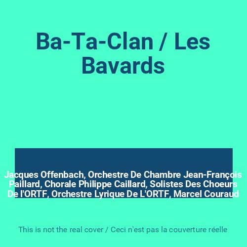Offenbach: Ba-Ta-Clan / Les Bavar