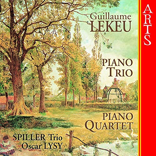 Lekeu: Piano Quartet; Piano Trio