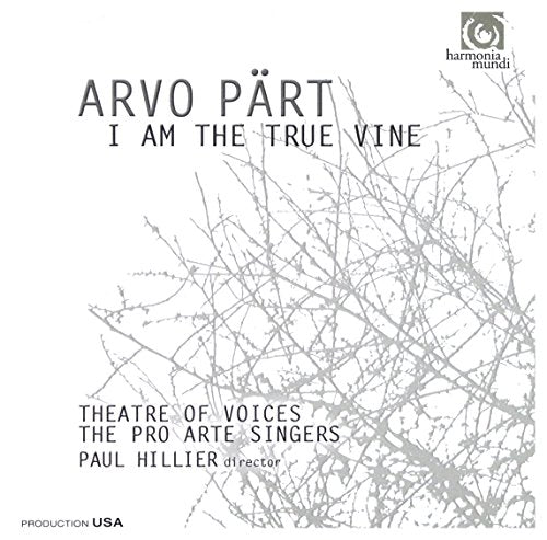 Pärt: I Am the True Vine