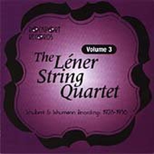 Léner Quartet, Vol.3 - Schubert and Schumann Recordings (1928-1936)