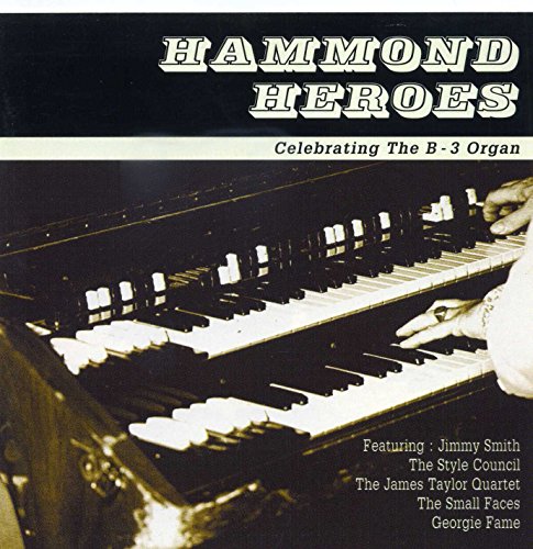 Hammond Heroes: Celebrating the B-3 Organ