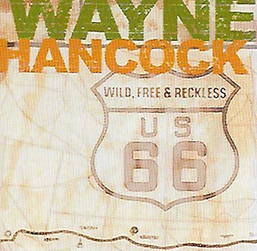 Wild Free and Reckless
