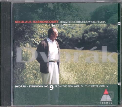 Dvorak: Symphony No. 9 / The Water Goblin ~ Harnoncourt