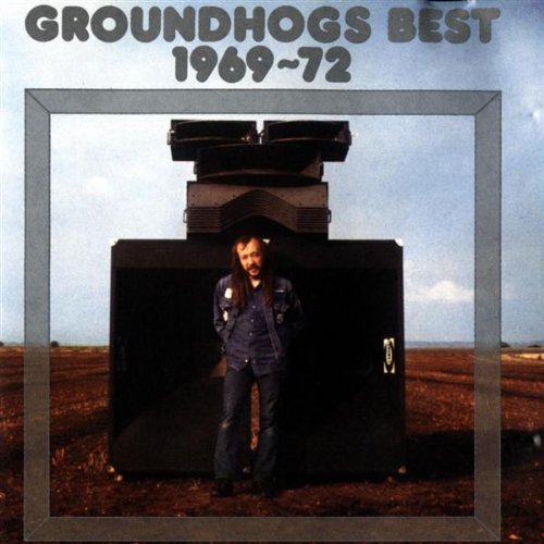 Groundhogs Best of 1969/72