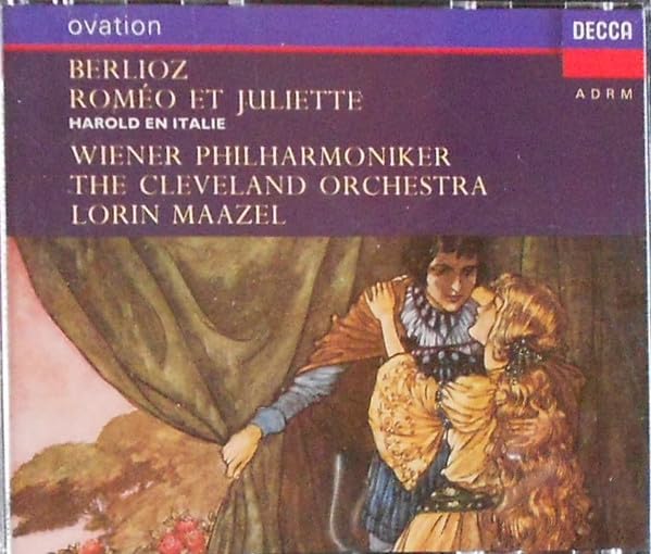 Berlioz: Romeo & Juliet / Harold in Italy