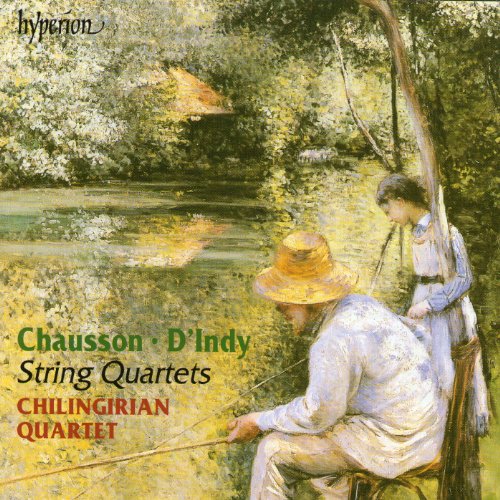 Chausson: String Quartet op35, D'Indy: String Quartet 1
