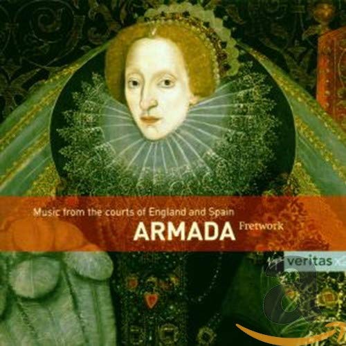 Armada - Music From The Courts Of Philip Ii And Elizabeth I