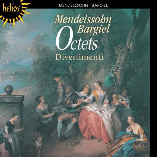 Mendelssohn: Octet; Bargiel: Octet