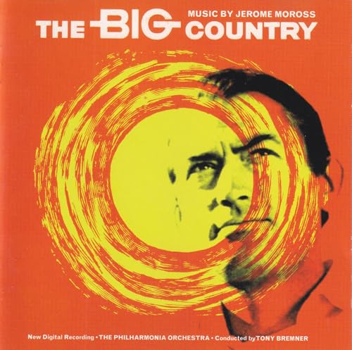 The Big Country: MUSIC BY JEROME MOROSS