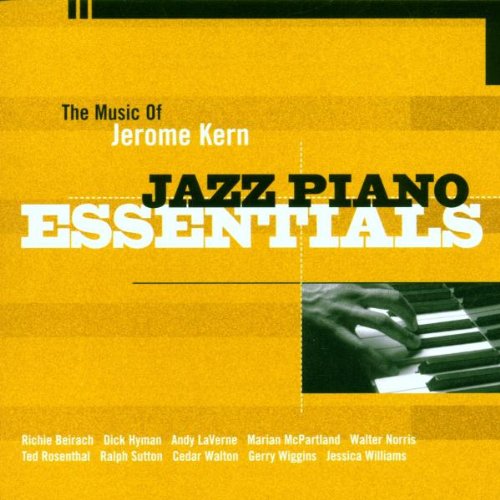 Jazz Piano Essentials - the Music of Jerome Kern