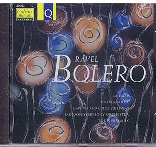 Ravel;Bolero,Daphnis and Ch