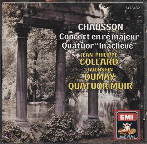 Chausson: Concert, Op. 21, String Quartet, Op. 35