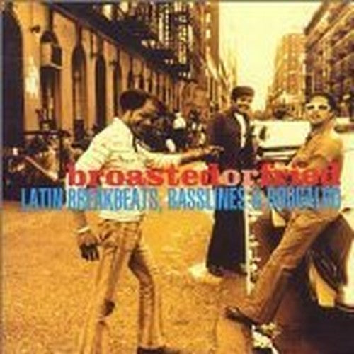 Broasted or Fried: Latin Breakbeats, Basslines & Boogaloo