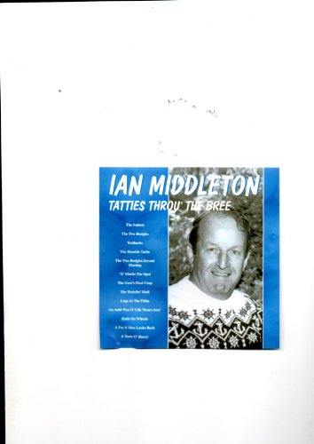 Ian Middleton - Tatties Throu the Bree