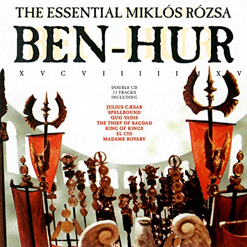 Ben Hur: The Essential Miklos Rozsa Film Music Collection