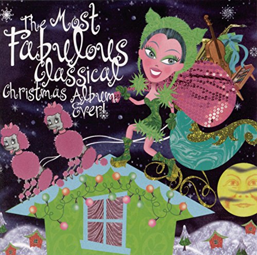 The Most Fabulous Classical Christmas Album Ever