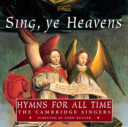 Sing Ye Heavens - Hymns for all time