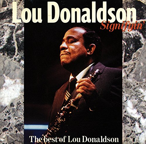 Signifyin' - The best of Lou Donaldson
