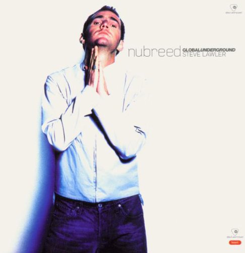 Global Underground: Steve Lawler - Nu Breed 3