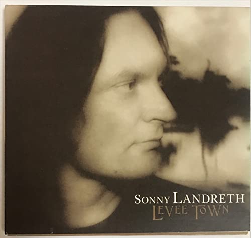 Sonny Landreth - Levee Town