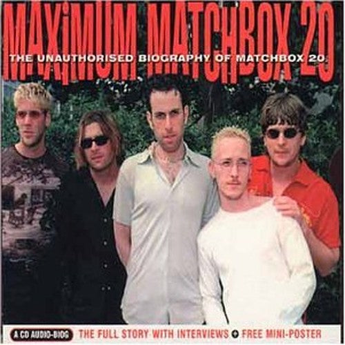 Maximum Matchbox 20 [Audio Biography]