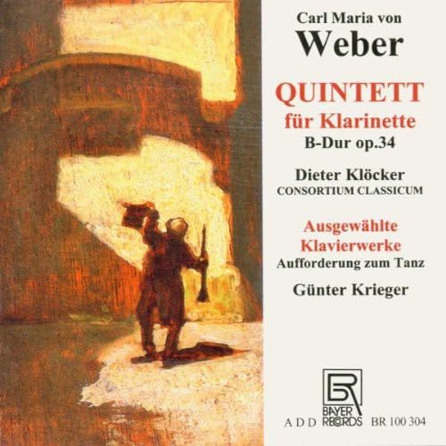 Carl Maria von Weber: Clarinet Quintet op. 34/Piano Works