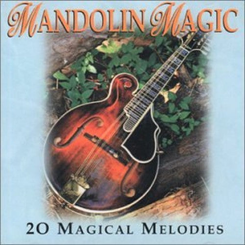 Mandolin Magic: 20 Magical Melodies