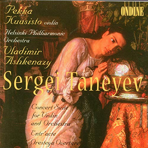 Sergei Taneyev: Concert Suite for Violin Orchestra, Entr'acte, Oresteya Overture