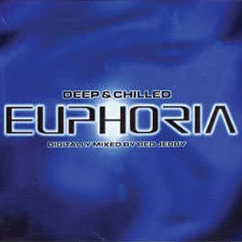 Deep and Chilled Euphoria