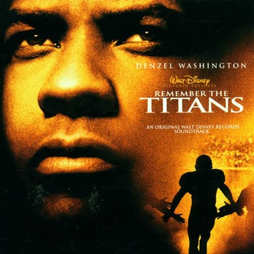 Remember The Titans: An Original Walt Disney Records Soundtrack