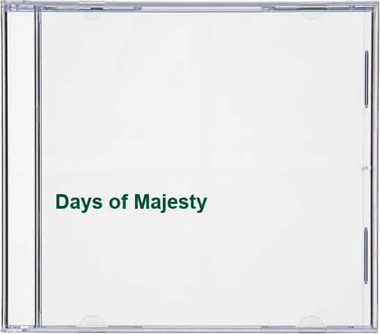 Days of Majesty