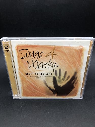 Songs 4 Worship : Shout..Lord