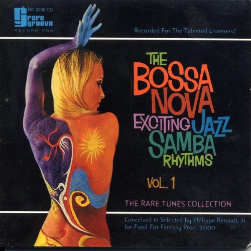 The Bossa Nova: Exciting Jazz Samba Rhythms, Vol. 1