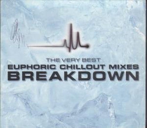 Breakdown: The Very Best Euphoric Chillout Mixes