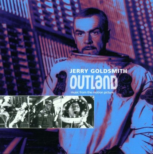 Outland: Music From The Motion Picture;JERRY GOLDSMITH