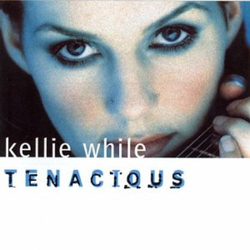 Kellie While - Tenacious