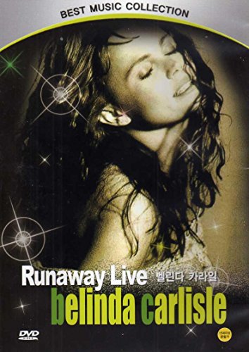 Belinda Carlisle: Runaway Live [DVD]