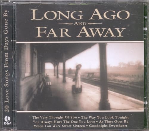 Long Ago And Far Away
