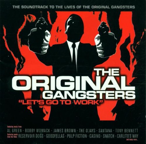 Lets Go to Work - Original Gangsters