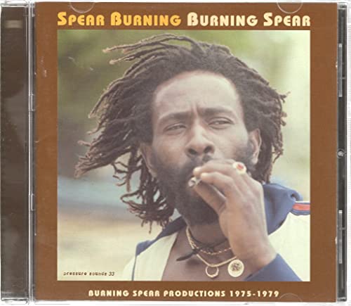 Spear Burning: Burning Spear Productions 1975 - 1979