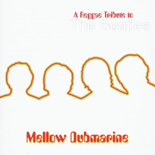 Mellow Dubmarine: a Reggae Tribute to the Beatles