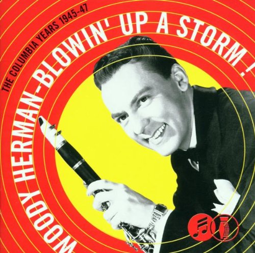 Blowin' Up A Storm!: The Columbia Years 1945-47
